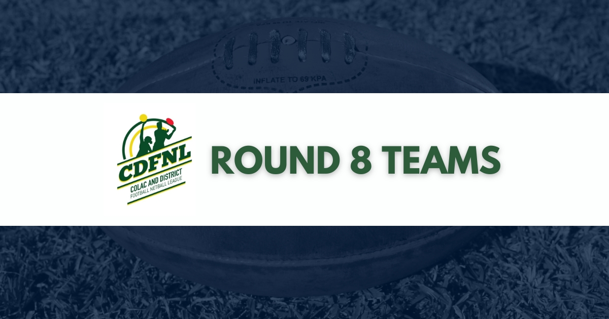 Colac & District Football Netball League Round 8