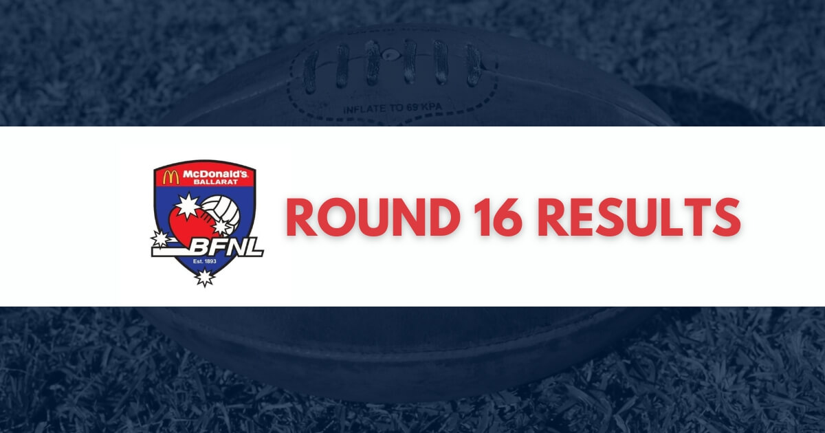 Ballarat Football Netball League Round 16 results