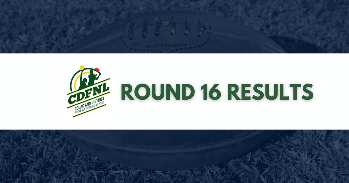 Colac & District Football Netball League Round 16 Results