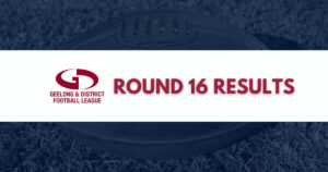 Geelong & District Football Netball League Round 16 Results