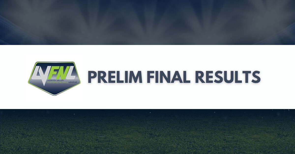 Loddon Valley Football Netball League Prelim Final Results