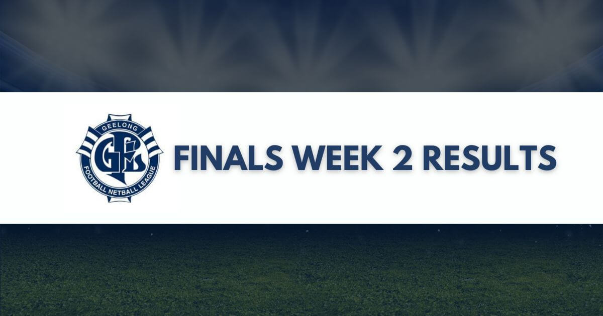 Geelong Football Netball League Finals Week 2 Results
