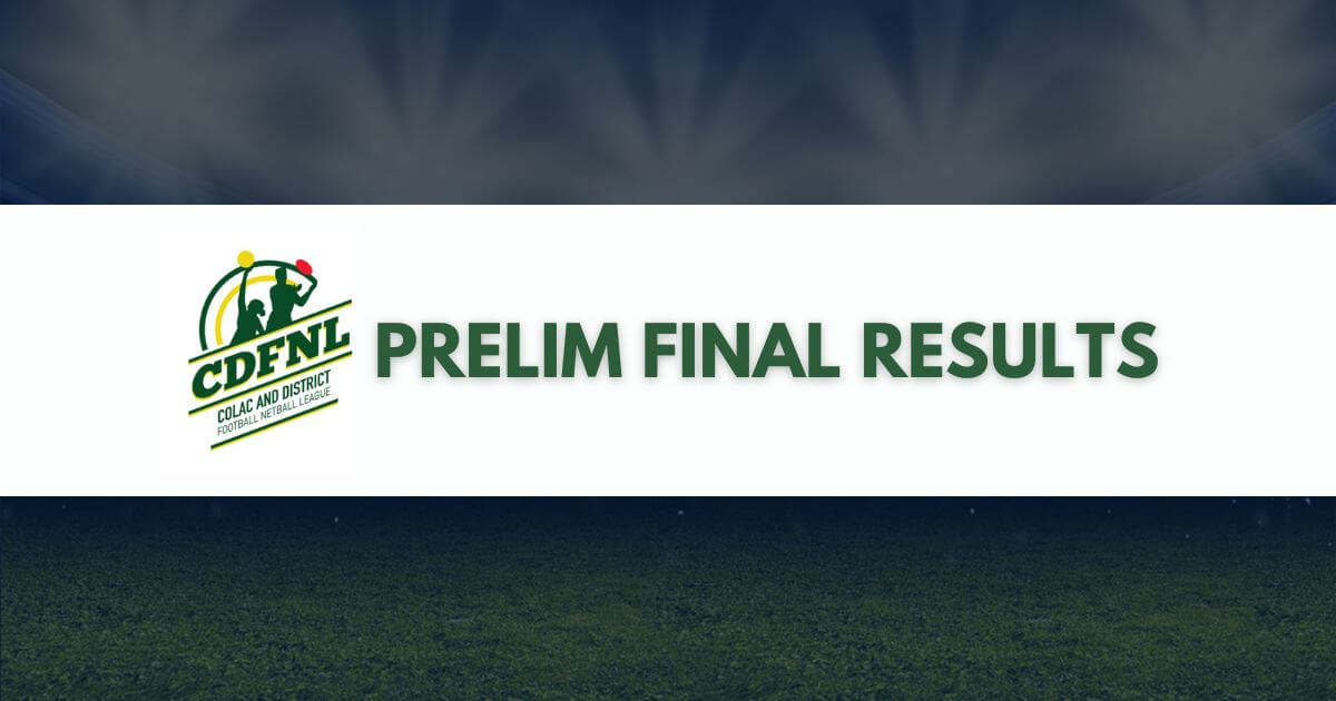 Colac & District Football Netball League Prelim Final Results