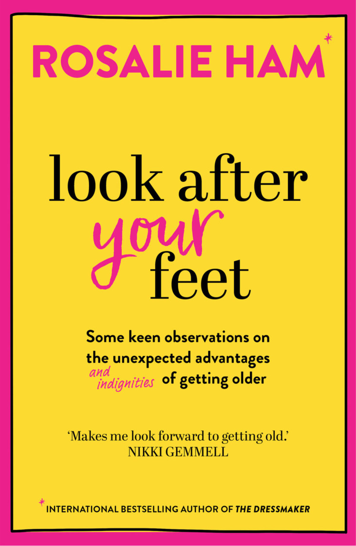 Rosalie Ham's Look After Your Feet. Image: Supplied.
